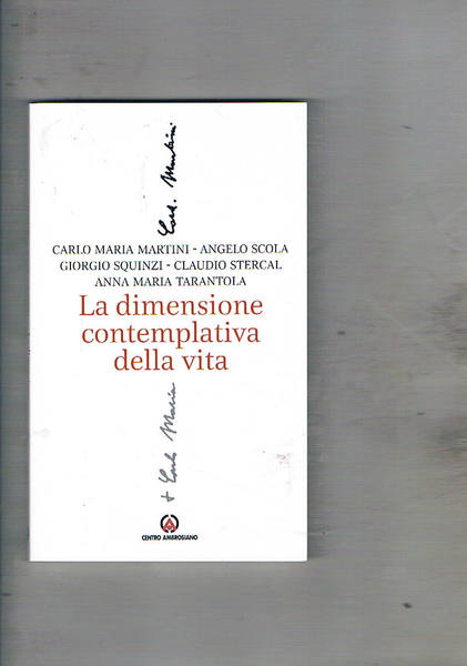 La dimensione contemplativa della vita.