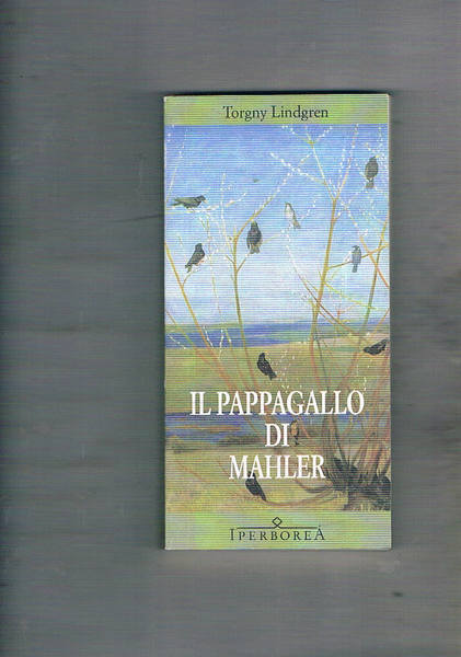 Il pappagallo di Mahler. Personaggi. Traduz. e introduz. di Carmen …