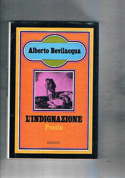 L'indignazione. Poesie. Prima edizione.