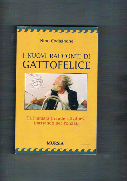 I nuovi racconti di gattofelice. Da Fiumara Grande a Sydney …