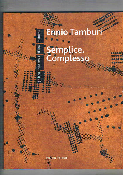 Ennio Tamburi semplice complesso. mostra fatta alla Galleria nazionale d'Arte …