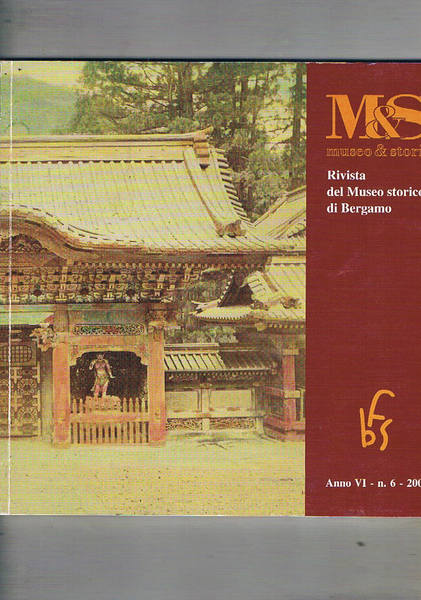 Museo & storia. Rivista del Museo storico di Bergamo. Disponiamo …