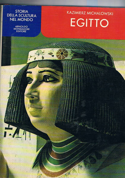 Egitto. Coll. Storia della scultura nel mondo.