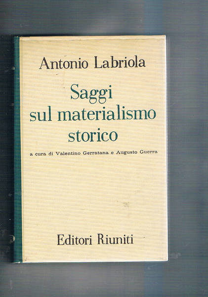 Saggi sul materialismo storico. A cura di Valentino Gerratana e …
