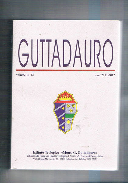 Guttadauro. Annali dell'istituto teologico mons. G. Guttadauro vol. 11-12 anni …