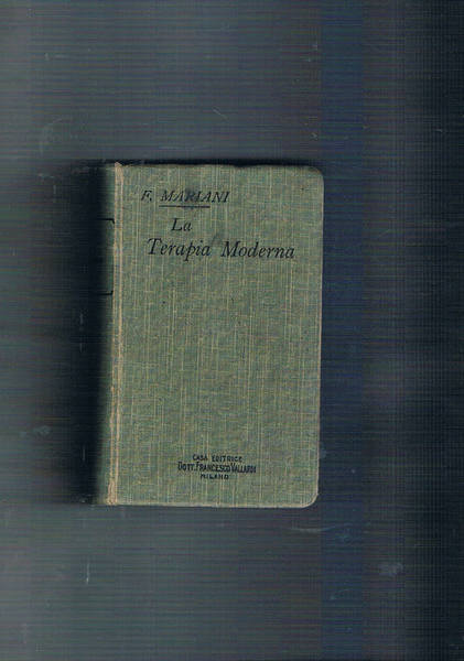 La terapia moderna. Prefazione di J. Teissier.