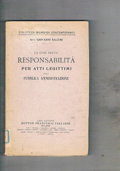 La così detta responsabilità per atti legittimi della pubblica amministrazione.