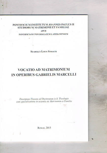 Vocatio ad matrimonium in operibus Gabrielis Marcelli. Exceptum Theseos ad …