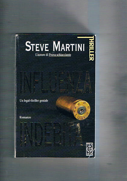 Influenza indebita. Legal-thriller.