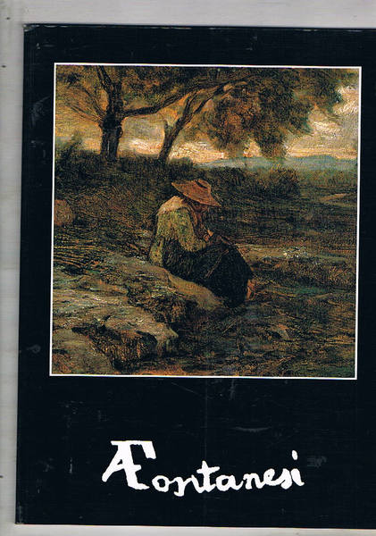 Quattro dipinti di Fontanesi 1818-1882. Il caso Fontanesi. Appunti su …
