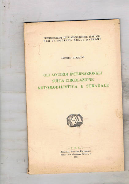 Gli accordi internazionali sulla circolazione automobilistica e stradale.