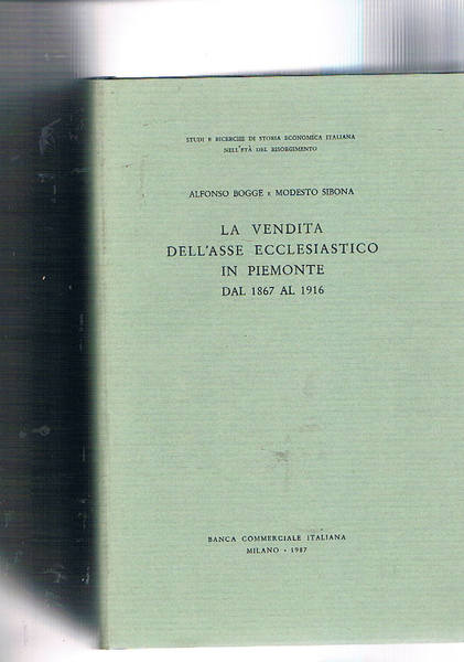 La vendita dell'asse ecclesiastico in Piemonte dal 1867 al 1916.