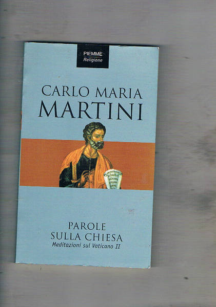 Parole sulla chiesa. Meditazioni sul Vaticano II.
