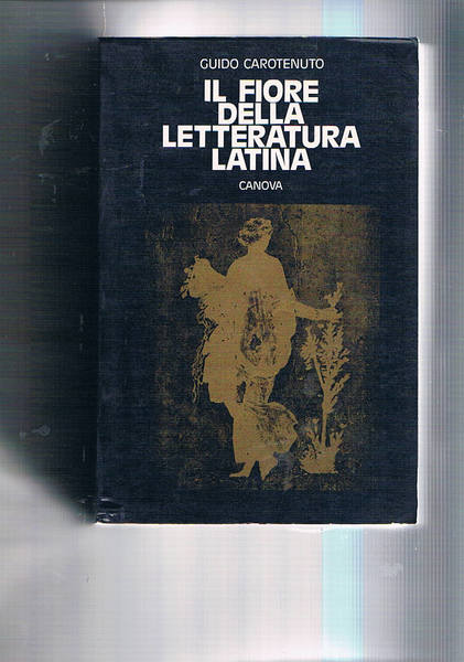 Il fiore della letteratura latina.