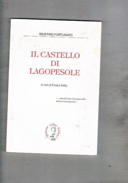 Il castello di Lagopesole. A cura di Franco Sabia.