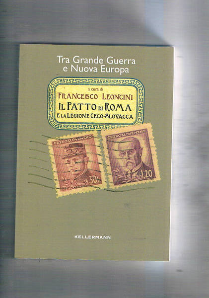 Il patto di Roma e la legione ceco-Slovacca. Tra grande …