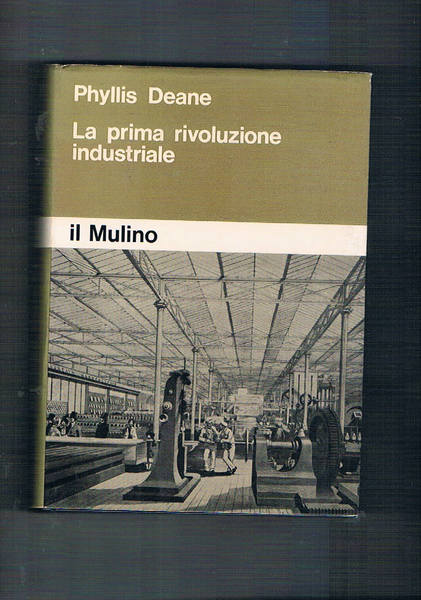 La prima rivoluzione industriale.