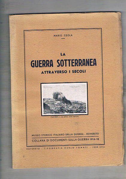 La guerra sotterranea attraverso i Secoli. Coll. di documenti sulla …