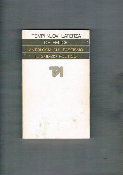 Antologia sul fascismo il giudizio politico.