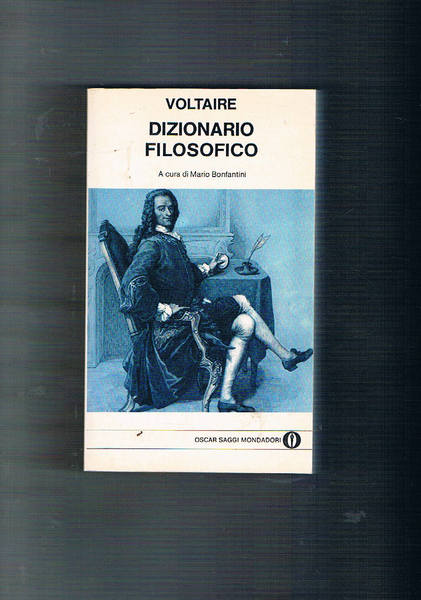 Dizionario filosofico. a cura di mario Bonfantini.