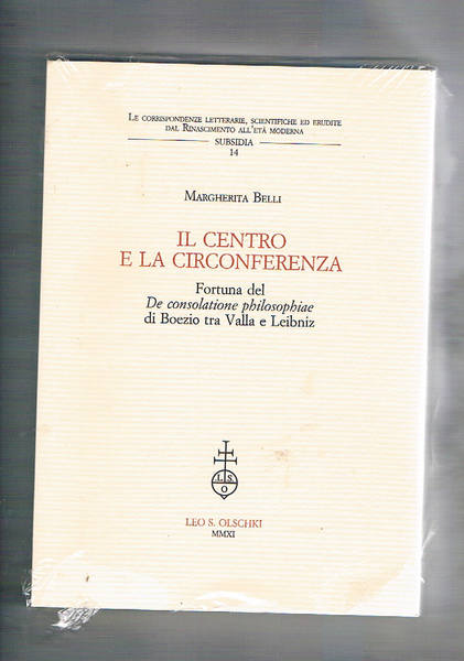 Il centro e la circonferenza. Fortuna del De consolatione philpsophiae …