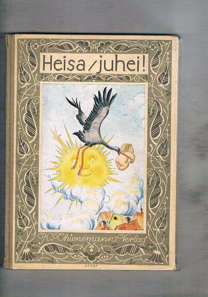 Heisa/juchhei Ein fröhliches buch für unsere Kleinsten Leser. Mit fabigen …