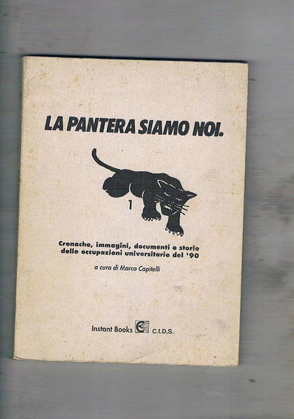 La pantera siamo noi. Cronache, immagini, documenti e storie delle …
