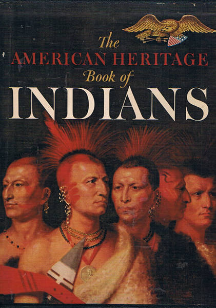 The american heritage book of indians.