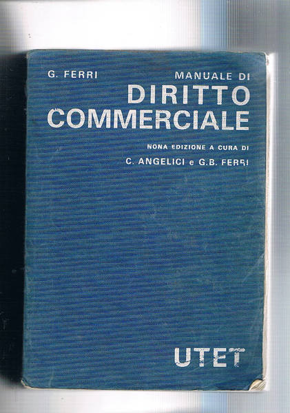 Manuale di diritto commerciale. nona edizione a cura di Angelucci …