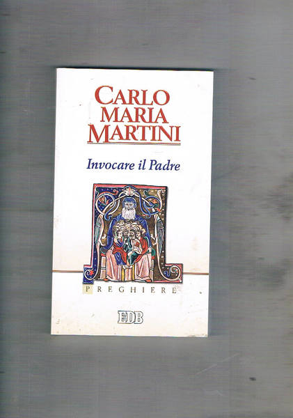 Invocare il Padre. Preghiere.