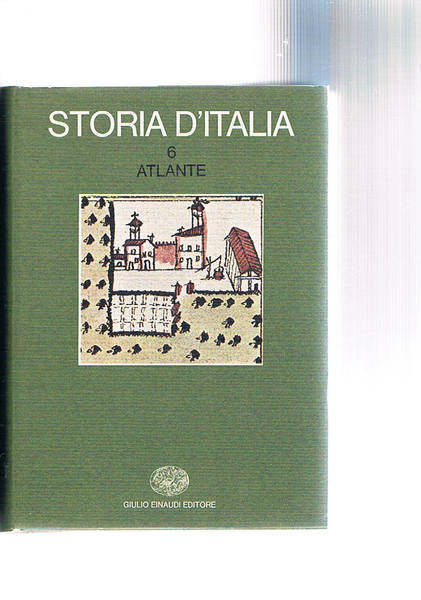 Storia d'Italia vol. 6° Atlante. Coll. Bibl. di Cultura Storica.