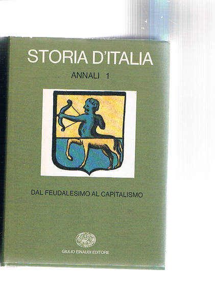 Storia d'Italia Annali vol. I° dal feudalesino al capitalismo. Coll. …