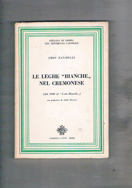 Le Leghe "Bianche" nel cremonese (dal 1900 al "lodo Bianchi"), …