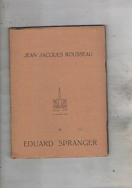 Jean Jacques Rousseau ed altri saggi.