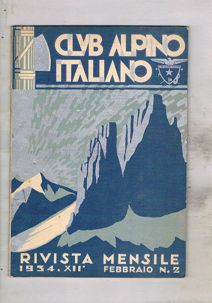 Club Alpino Italiano rivista mensile. Disponiamo dell'anno 1934 mancante dei …