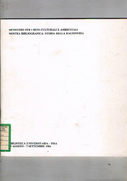 Mostra bibliografica: Storia della Ragioneria. Fatta a Pisa nel 1984. …