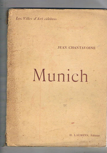 Les Villes d'Art célébres: Munich. Ouvrage orné de 134 gravures. …