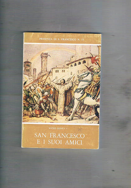 San Francesco e i suoi amici.