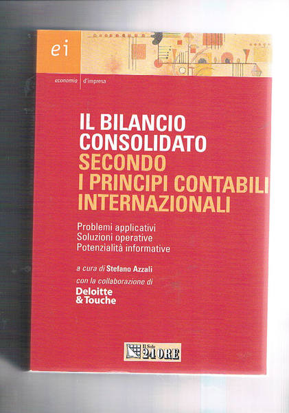 Il bilancio consolidato secondo i principi contabili internazionali. Problemi applicativi, …