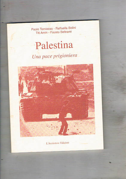 Palestina una pace prigioniera.