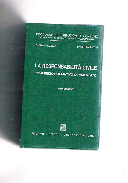 La responsabilità civile. Compendio normativo commentato.