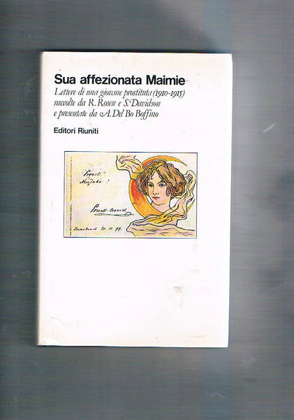 Sua affezionata Maimie. Lettere di una giovane prostituta (1910-1915). Presentate …