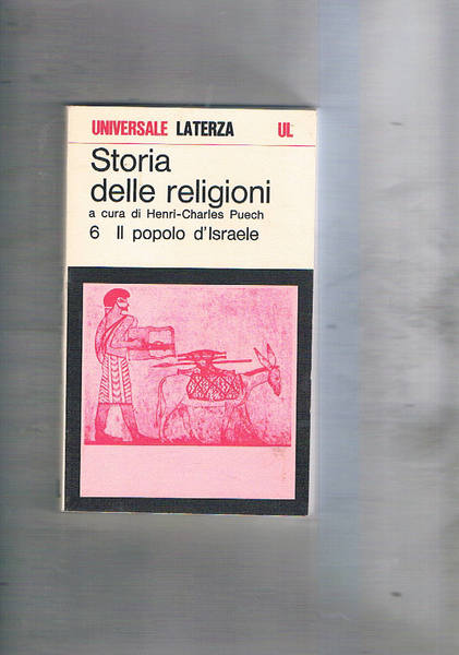 Storia delle religioni: Vol. VI° Il popolo d'Israele.