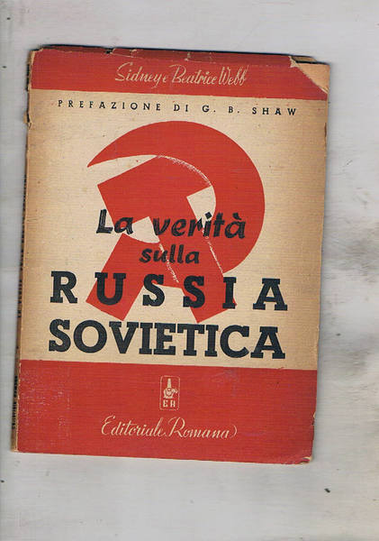 La verità sulla Russia sovietica. Prefazione di G. B. Shaw. …