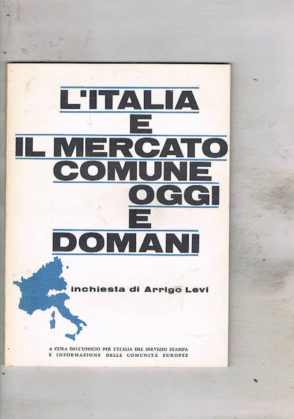 L'Italia e il mercato comune oggi e domani.