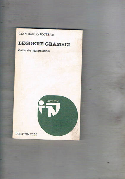 Leggere Gramsci. Guida alle interpretazioni.