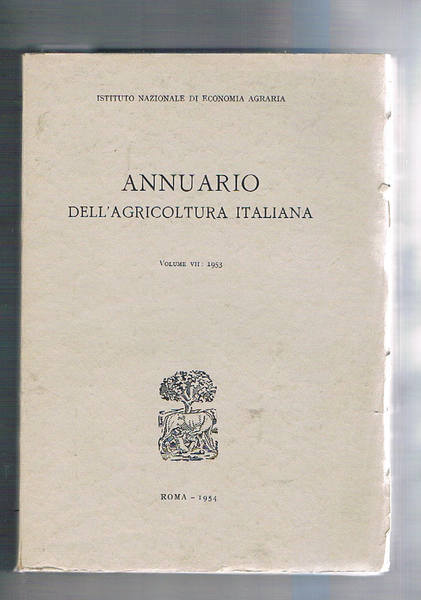 Annuario dell'agricoltura italiana vol. VII° 1953.