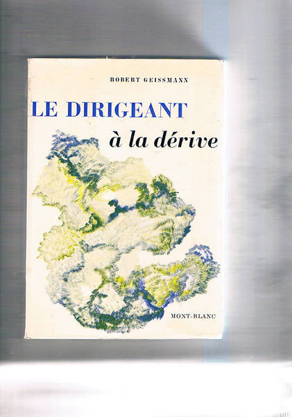 Le dirigeant à la dérive.