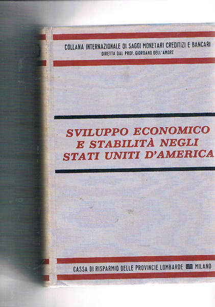 Sviluppo economico e stabilità negli Stati Uniti d'America. Coll. Internazionale …