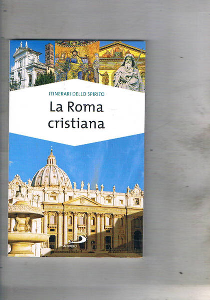 La Roma cristiana, la via dei tesori.